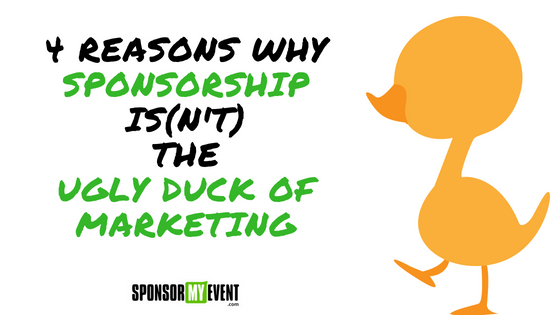 4 reasons why sponsorship is(n't) the ugly duck of marketing